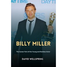 (영문도서) Billy Miller: The career part of the Young and Restless Actor Paperback, Independently Published, English, 9798862015256