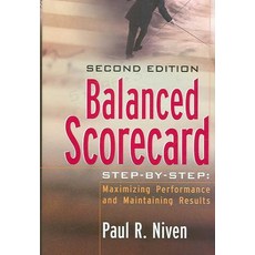 Balanced Scorecard Step-By-Step : Maximizing Performance and Maintaining Results, Wiley