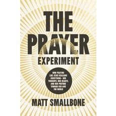 (영문도서)The Prayer Experiment: How Praying Like Jesus Realigns Everything - Our Thoughts... Hardcover, English, 9780310372738, Zondervan