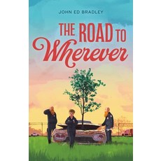 (영문도서) The Road to Wherever Paperback, Square Fish, English, 9781250833112