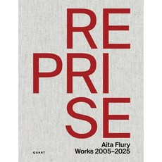 (영문도서)Reprise - AITA Flury: Works 2005-2025 Paperback, Quart Publishers, English, 9783037613344