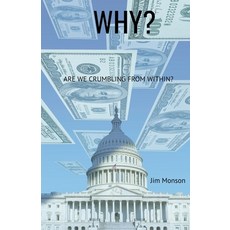 (영문도서)Why? Are we Crumbling From Within? Paperback, J. Gordon Monson, English, 9781393723332