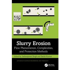 (영문도서)Slurry Erosion: Flow Phenomenon Complexities and Protection Methods Hardcover, CRC Press, English, 9781032910604