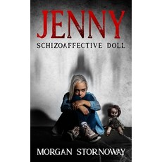 (영문도서) Jenny: Schizoaffective Doll Paperback, Earth Harmony Living Publis..., English, 9781990426025