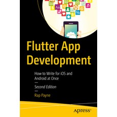 (영문도서) Flutter App Development: How to Write for IOS and Android at Once Paperback, Apress, English, 9798868804847