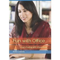Fun with Office: Learn Coding with Visual Basic Paperback, Independently Published