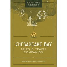 (영문도서) Campfire Stories: Chesapeake Bay: Tales & Travel Companion Paperback, Mountaineers Books, English, 9781680517521