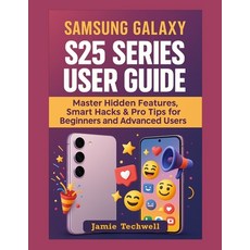 (英文圖書)Samsung Galaxy S25 Series User Guide: Master Hidden Features Smart Hacks & Pro... 平裝版, Independently Published, 英文