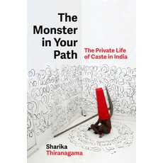 (영문도서)The Monster in Your Path: The Private Life of Caste in India Volume 21 Hardcover, University of California Press, English, 9780520425132