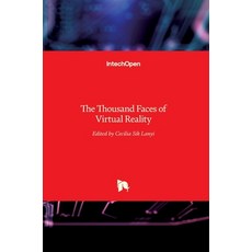 (영문도서) The Thousand Faces of Virtual Reality Hardcover, Intechopen, English, 9789535117339