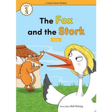 [이퓨쳐] The Fox and the Stork(Aesop) (with QR) (e-future Classic Readers) [따뜻한책방]