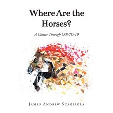 (英文圖書)Where Are the Horses?: A Canter Through COVID-19 平裝版, Newman Springs, 英文