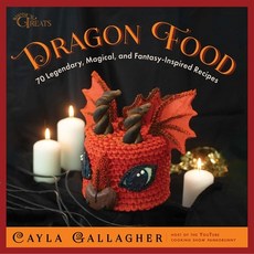 (영문도서) Dragon Food: 70 Legendary Magical and Fantasy-Inspired Recipes Hardcover, Skyhorse Publishing, English, 9781510776999