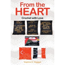 (영문도서) From the Heart: Crotchet with love Paperback, Christian Faith Publishing, English, 9798890435842