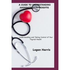 (英文圖書)A Guide to Understanding Hashimoto's Thyroiditis: Understanding and Taking Contr... 平裝版, Independently Published, 英文