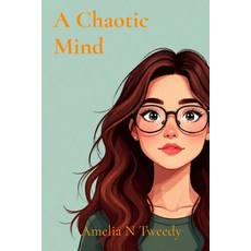 (영문도서)A Chaotic Mind Paperback, Amelia Tweedy, English, 9798348401627