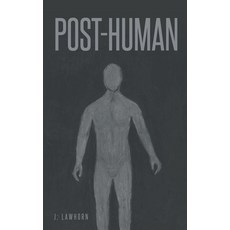 (영문도서) Post-Human Paperback, J. Lawhorn, English, 9798218204297