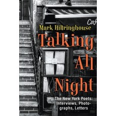 (영문도서)Talking All Night: The New York Poets Interviews Photographs Letters Paperback, Serving House Books, English, 9781947175662