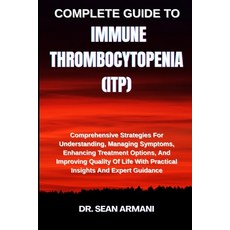 (英文圖書)Complete Guide to Immune Thrombocytopenia (Itp): Comprehensive Strategies For Un... 平裝版, Independently Published, 英文