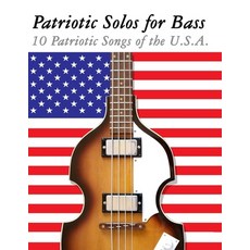 (영문도서)Patriotic Solos for Bass: 10 Patriotic Songs of the U.S.A. Paperback, Marco Musica, English, 9789974937277