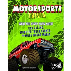 Motorsports Trivia: What You Never Knew about Car Racing Monster Truck Events and More Motor Mania Paperback, Capstone Press, English, 9781543525342