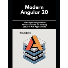 (영문도서)Modern Angular 20: The Complete Beginner-to-Advanced Guide for Building Scalable... Paperback, Independently Published, English, 9798271878961