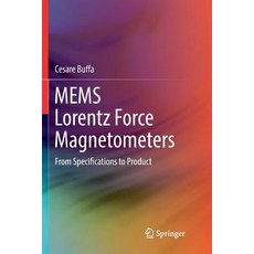 (영문도서) Mems Lorentz Force Magnetometers: From Specifications to Product Paperback, Springer, English, 9783319866192