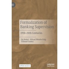 (영문도서) Formalization of Banking Supervision: 19th-20th Centuries Hardcover, Palgrave MacMillan, English, 9789811667824