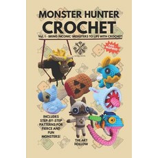 (영문도서)Monster Hunter Patterns (Vol. 1) Paperback, Independently Published, English, 9798266569003 Independently Published, English, 9798266569003
