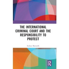 (영문도서) The International Criminal Court and the Responsibility to Protect Hardcover, Routledge, English, 9781032219073