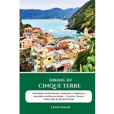(英文圖書)Hiking in Cinque Terre: Exploring Monterosso Vernazza Corniglia Manarola & Ri... 平裝版, Independently Published, 英文