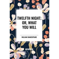 (영문도서) Twelfth Night; Or What You Will Paperback, Start Classics, English, 9798880924158