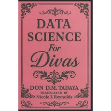 (영문도서)Data Science: For Divas Paperback, Independently Published, English, 9798272081049