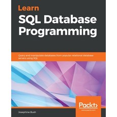 Learn SQL Database Programming: Query and manipulate databases from relational database serv... Paperback, Packt Publishing