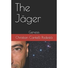 The Jäger: Genesis Paperback, Independently Published