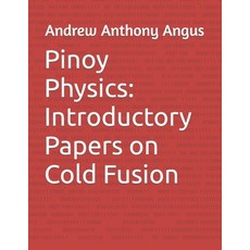 (영문도서) Pinoy Physics: Introductory Papers on Cold Fusion Paperback, Independently Published, English, 9798750045808