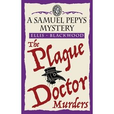 (영문도서) The Plague Doctor Murders: The Samuel Pepys Mysteries Book 2 Paperback, Vintage Mystery Press, English, 9781068702716
