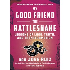(영문도서) My Good Friend the Rattlesnake: Lessons of Loss Truth and Transformation Paperback, Hierophant Publishing, English, 9781950253494