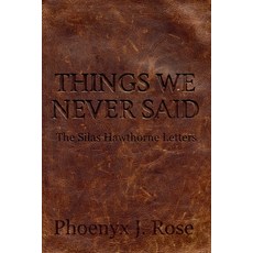 (英文圖書)Things We Never Said - The Silas Hawthorne Letters 平裝版, Jmarie & Co. Publishing, 英文