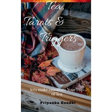 (영문도서) Tea Tarots and Triggers Paperback, Notion Press, English, 9781639578313