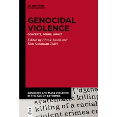 (영문도서) Genocidal Violence: Concepts Forms Impact Hardcover, Walter de Gruyter, English, 9783110780703