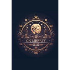 (영문도서) On Liberty: Filibooks Classics Edition Paperback, English, 9788793494848