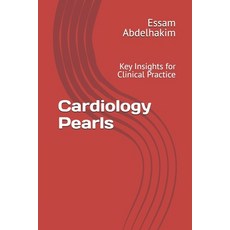 (영문도서) Cardiology Pearls: Key Insights for Clinical Practice Paperback, Independently Published, English, 9798301517334