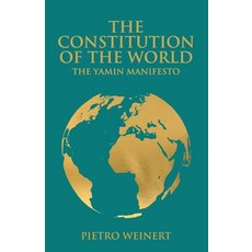 (영문도서)The Constitution of the World: The Yamin Manifesto Paperback, Independently Published, English, 9798287855420