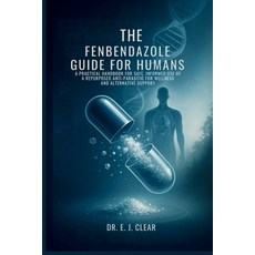 (英文圖書)The Fenbendazole Guide for Humans: A Practical Handbook for Safe Informed Use o... 平裝版, Independently Published, 英文