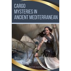 (영문도서) Cargo Mysteries in Ancient Mediterranean Paperback, Kelly A. Laughlin, English, 9783658290535