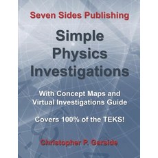 Simple Physics Investigations: With Concept Maps and Virtual Investigations Guide. Paperback, Independently Published, English, 9798667348016
