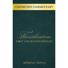 (英文圖書)Exposition Commentary: First and Second Epistles to Thessalonians 精裝版, Esther Crown Ministries, 英文