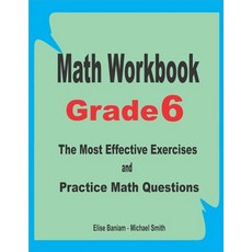Math Workbook Grade 6: The Most Effective Exercises and Practice Math Questions Paperback, Independently Published