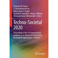 (영문도서) Techno-Societal 2020: Proceedings of the 3rd International Conference on Advanced Technologie... Paperback, Springer, English, 9783030699239